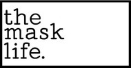 The Mask Life