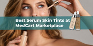 Best Serum Skin Tints at MedCart Marketplace