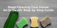 Deep Cleaning Your Home: An In-Depth, Step-by-Step Guide