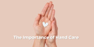 The Importance of Hand Care