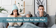 How Do You Test for the Flu?