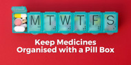 Keep Medicines Organised with a Pill Box