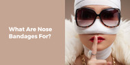 What Are Nose Bandages For? 