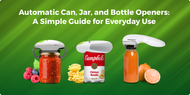 Automatic Can, Jar, and Bottle Openers: A Simple Guide for Everyday Use 