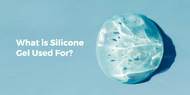 ​What is silicone gel used for?