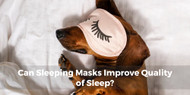 ​Can Sleeping Masks Improve Quality of Sleep?