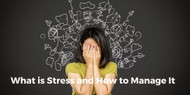What is Stress and How to Manage It