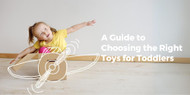 A Guide to Choosing the Right Toys for Toddlers