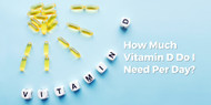 How Much Vitamin D Do I Need Per Day?