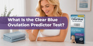 What Is the Clear Blue Ovulation Predictor Test?