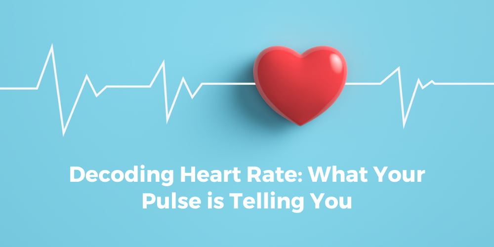 What Your Heart Rate is Telling You