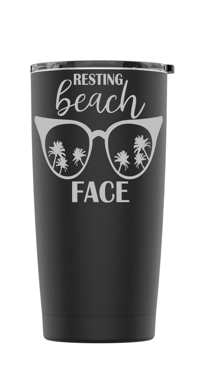 Resting Beach Face - Engraved Stainless Steel Tumbler, Yeti Style Cup,  Vacation Cup