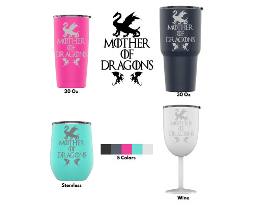 Stainless Steel Powder Coated Mother of Dragons Tumbler + Splash Proof Lid