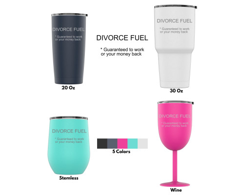 Laser Engraved Divorce Fuel Stainless Steel Powder Coated Tumbler + Splash Proof Lid + 2 Straws*, Triple Wall Vacuum Insulated, Mug Coffee Cup Travel Camping Work