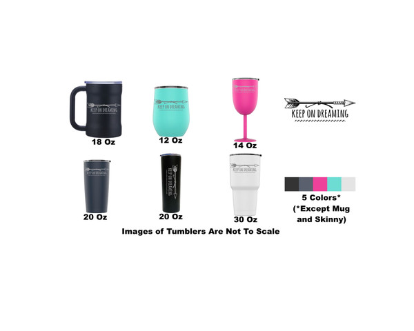 Laser Engraved Keep On Dreaming Stainless Steel Powder Coated Tumbler + Splash Proof Lid + 2 Straws*, Triple Wall Vacuum Insulated, Mug Coffee Cup Travel Camping Work