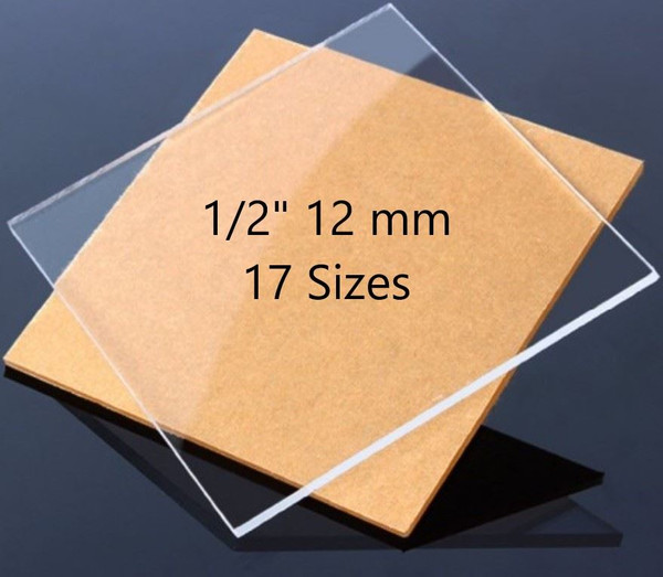 Clear Cast Acrylic Plexiglass Sheets 1/2” Thick (12 mm) 17 Sizes