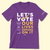 Let's Vote Like (Purple Unisex Tee)