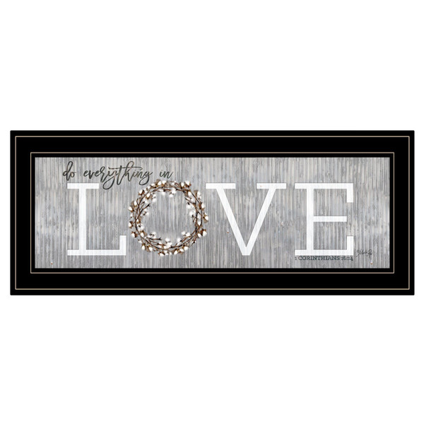Love Do Everything in Love 1 Black Framed Print Wall Art N270-405330