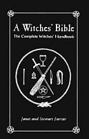 Witches' Bible, The Complete Witches' Handbook by Farrar & Farrar H558-BWITBIB2WI