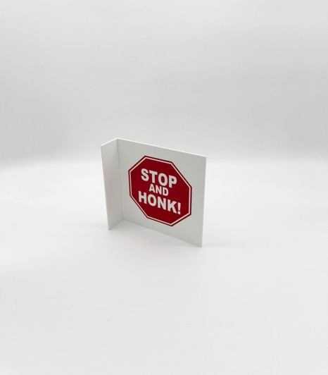 8" x 8" Stop and Honk Sign - Front