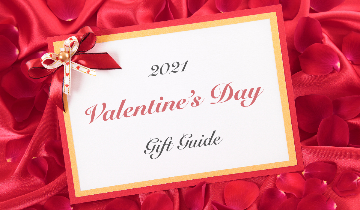 2021 Valentine’s Day Gift Guide