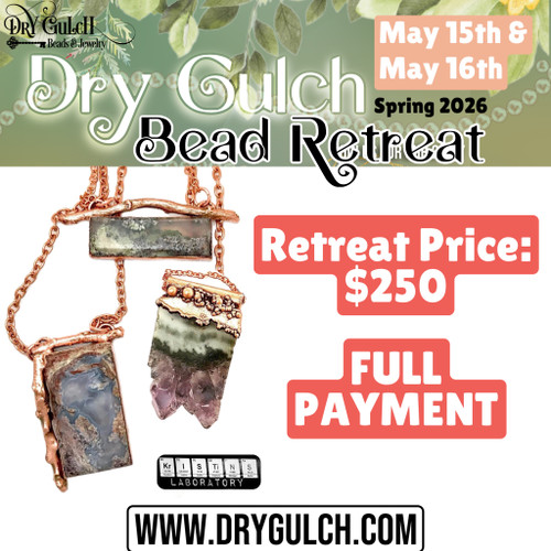 Dry Gulch Bead Retreat Spring 2026 FULL PAYMENT