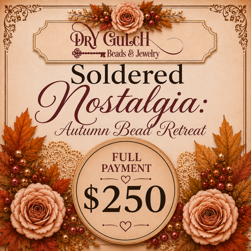 Dry Gulch Bead Retreat Fall 2026 FULL PAYMENT