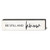 Rustic Wisdom Block Sign with saying. 12" x 2.5". Perfect for accenting small areas and shelves.