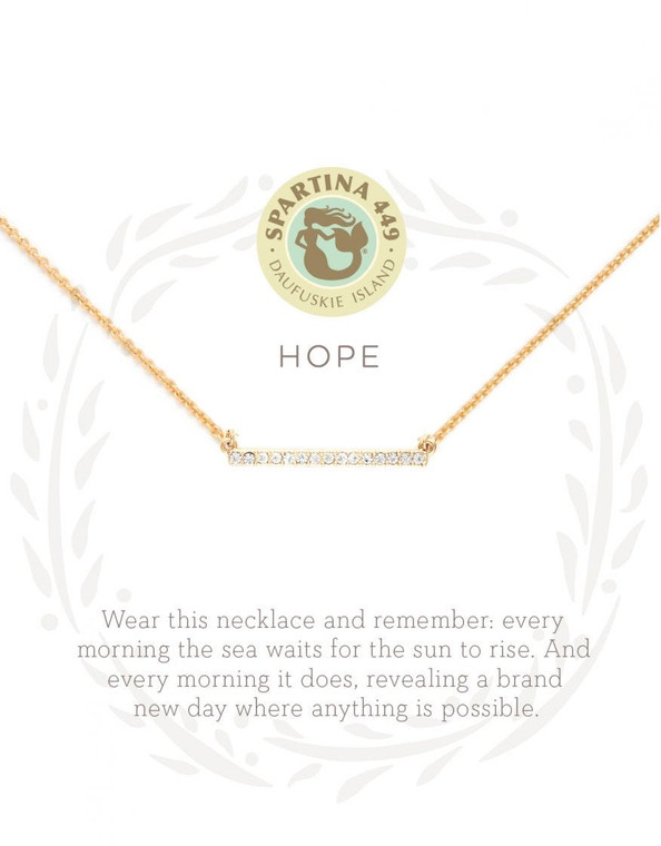 HOPE

Wear this necklace and remember every morning the sea waits for the sun to rise. And every morning it does, it reveals a brand new day where anything is possible.
By popular demand! Our 18K Gold Plated Jewelry shines and sparkles, just like you.

At Spartina, we are often inspired by wandering the rustic shores of Daufuskie Island, South Carolina. It reminds us to live simply, to focus purely on the things that matter most. That means listening to your heart, following your dreams and finding yourself. We hope that wearing these delicate mementos will remind you to live simply, too...

Our Sea La Vie Collection is perfect as an extra special gift, loaded with good intentions. Our necklaces are packaged inside a beautiful gift box with corresponding sentiment.

DETAILS




18K Gold plated necklace with faux gems
Length: 16 to 18 in. adjustable
Width: 2.5 cm
Depth: 1 cm
All Sea La Vie Collection jewelry is packaged inside a beautiful gift box with a corresponding sentiment.