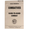 Combative Hand-to-Hand Combat FM21-150 Manual Comprehensive Military Field Guide