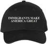 Immigrants Make America Great Embroidered Baseball Cap | Anti Racism, Anti Trump Narrative, Equality, Peace Hat