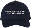 Immigrants Make America Great Embroidered Baseball Cap | Anti Racism, Anti Trump Narrative, Equality, Peace Hat