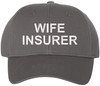 Wife Insurer Embroidered Baseball Hat | Funny Father's Day Cap for Husbands and Boyfriends