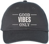 Good Vibes Only Embroidered Dad Hat Motivational Streetwear Casual Cap