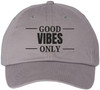 Good Vibes Only Embroidered Dad Hat Motivational Streetwear Casual Cap