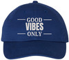 Good Vibes Only Embroidered Dad Hat Motivational Streetwear Casual Cap