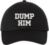 Dump Him Embroidered Baseball Cap Funny Breakup Hat Sarcastic Sassy Gift Dad Hat
