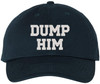 Dump Him Embroidered Baseball Cap Funny Breakup Hat Sarcastic Sassy Gift Dad Hat