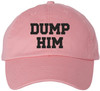 Dump Him Embroidered Baseball Cap Funny Breakup Hat Sarcastic Sassy Gift Dad Hat