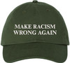 Make Racism Wrong Again Embroidered Dad Hat | Adjustable Anti-Racism Equality Statement Baseball Cap