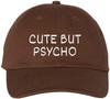 Cute But Psycho Embroidered Dad Hat | Funny Sarcastic Adjustable Cotton Baseball Cap for Men & Women