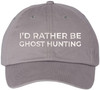 I’d Rather Be Ghost Hunting Embroidered Dad Hat | Funny Sarcastic 100% Cotton Adjustable Baseball Cap