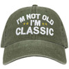 I'm Not Old I'm Classic Embroidered Dad Hat Funny Retirement Birthday Gag Grandparents Baseball Cap