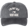 I'm Not Old I'm Vintage Embroidered Washed Cotton Dad Hat Retirement Father's Day Funny Gift Cap