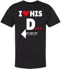 I Love His Dedication Funny Printed T-Shirt | 100% Cotton Crewneck Graphic Sarcastic Relationship Unisex Tee