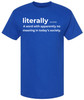 Literally, A Word With Apparently No Meaning In Today’s Society Printed T-Shirt Funny Grammar 100% Cotton Tee