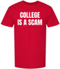 College Is a Scam T-Shirt Trendy Anti-College Statement Printed Funny Unisex Crewneck Cotton Tee