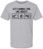 Let’s Handle This Like Adults Printed T-Shirt Funny Rock Paper Scissors Shirt Sarcastic 100% Cotton Crewneck Tee