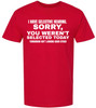 I Have Selective Hearing Funny Printed T-Shirt | Sarcastic Quote Tee “Sorry You Weren’t Selected” Humor Gift
