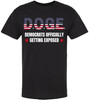 D.O.G.E Democrats Officially Getting Exposed T-Shirt USA Flag Funny Political Tee Shirt